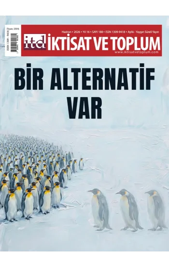 İktisat Ve Toplum Dergisi 188. Sayı:  Bir Alternatif Var