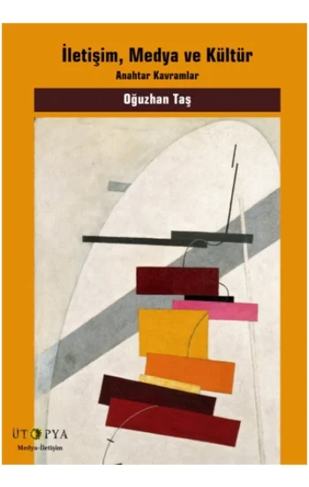 İletişim, Medya ve Kültür (Anahtar Kavramlar)
