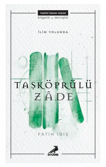 İlim Yolunda - Taşköprülüzade