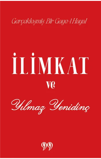 İlimkat ve Yılmaz Yenidinç Gerçekleşmiş Bir Gaye-i Hayal