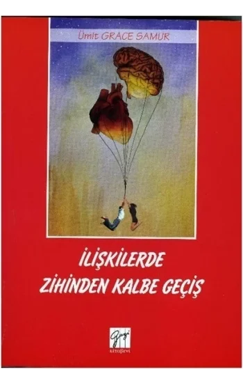 İlişkilerde Zihinden Kalbe Geçiş