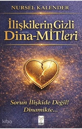 İlişkilerin Gizli Dina - Mitleri;Sorun İlişkide Değil Dinamikte..