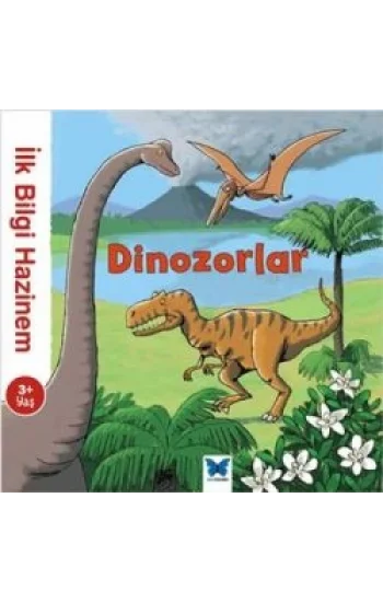 İlk Bilgi Hazinem - Dinozorlar