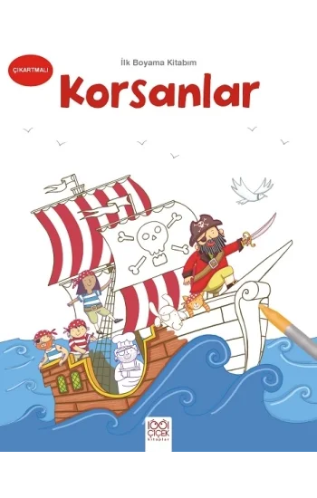 İlk Boyama Kitabım - Korsanlar
