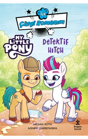 İlk Çizgi Romanım - My Lıttle Pony-Dedektif Hıtch