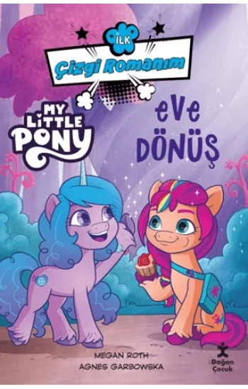 İlk Çizgi Romanım My Little Pony-Eve Dönüş