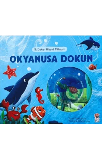 İlk Dokun Hisset Kitabım - Okyanusa Dokun