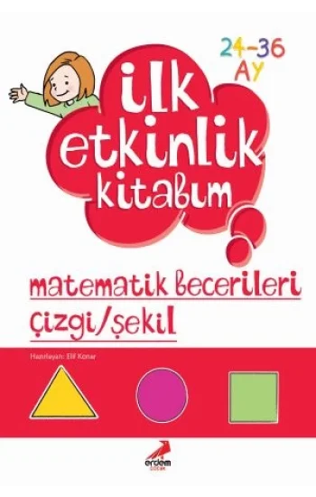 İlk Etkinlik Kitabım - Matematik Becerileri 3 Yaş