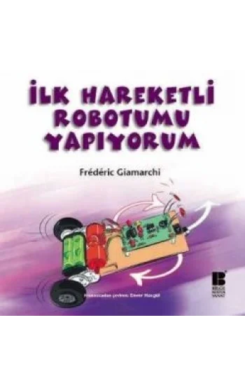 İlk Hareketli Robotumu Yapıyorum