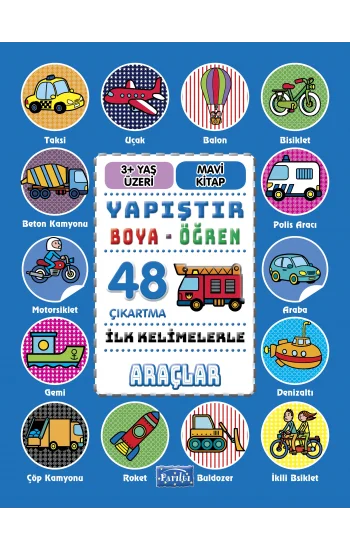 İlk Kelimelerle Araçlar - Yapıştır-Boya-Öğren