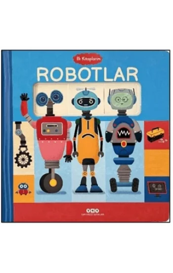 İlk Kitaplarım - Robotlar (Ciltli)