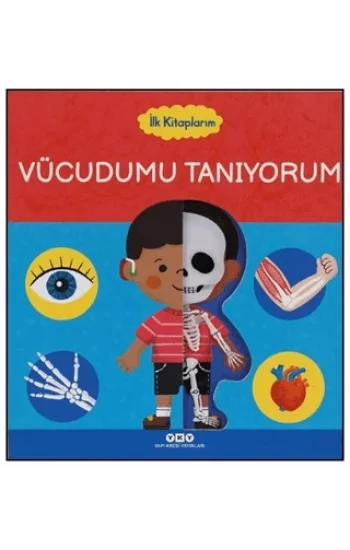 İlk Kitaplarım – Vücudumu Tanıyorum (Ciltli)