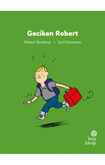 İlk Okuma Hikayeleri: Geciken Robert
