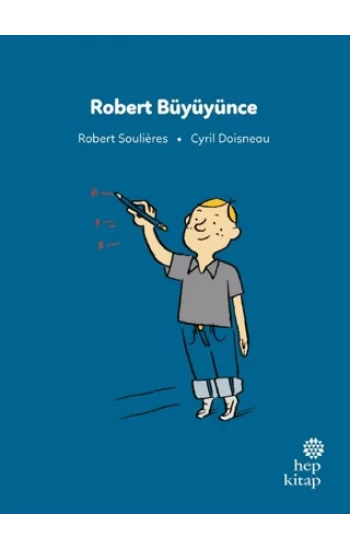 İlk Okuma Hikayeleri: Robert Büyüyünce