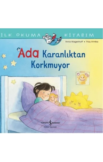 İlk Okuma Kitabım - Ada Karanlıktan Korkmuyor