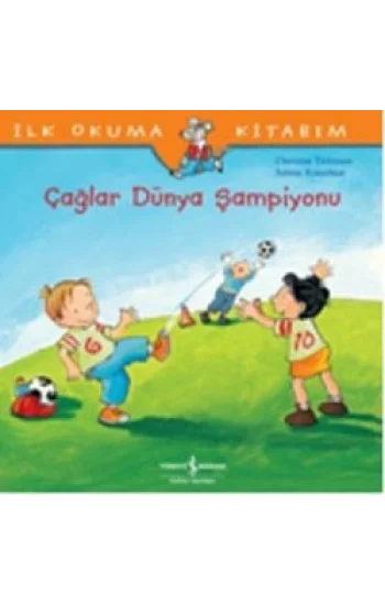 İlk Okuma Kitabım - Çağlar Dünya Şampiyonu
