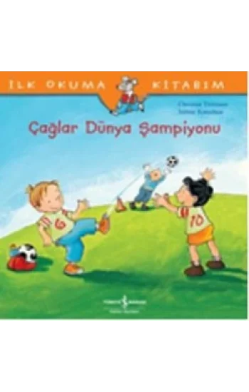 İlk Okuma Kitabım - Çağlar Dünya Şampiyonu
