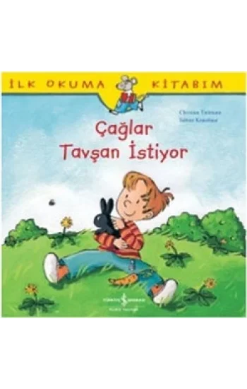 İlk Okuma Kitabım - Çağlar Tavşan İstiyor