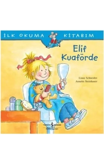 İlk Okuma Kitabım - Elif Kuaförde