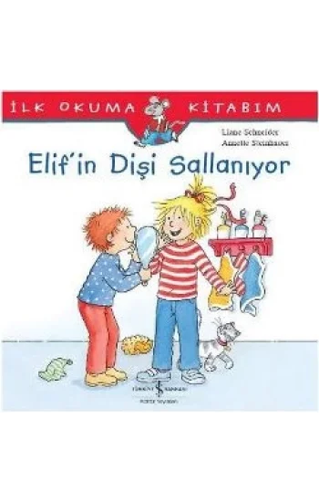 İlk Okuma Kitabım - Elifin Dişi Sallanıyor