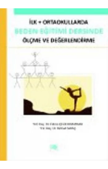 İlk - Ortaokullarda Beden Eğitimi Dersinde Ölçme ve Değerlendirme