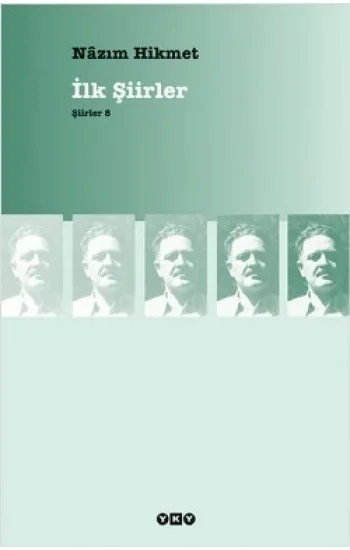 İlk Şiirler -Şiirler 8