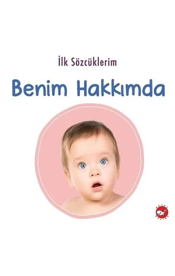 İlk Sözcüklerim - Benim Hakkımda