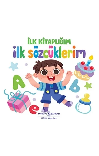 İlk Sözcüklerim - İlk Kitaplığım (Ciltli)