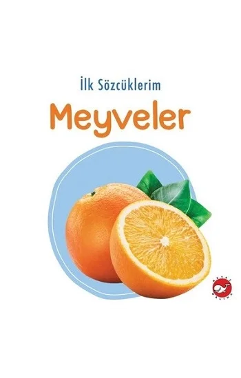 İlk Sözcüklerim - Meyveler
