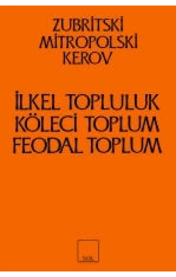 İlkel Topluluk, Köleci ve Feodal Toplum