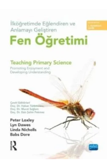 İlköğretimde Eğlendiren ve Anlamayı Geliştiren FEN ÖĞRETİMİ - TEACHING PRIMARY SCIENCE Promoting Enjoyment and Developing Unders