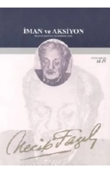 İman ve Aksiyon : 46 - Necip Fazıl Bütün Eserleri
