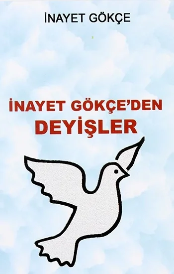 İnayet Gökçeden Deyişler
