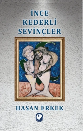İnce Kederli Sevinçler