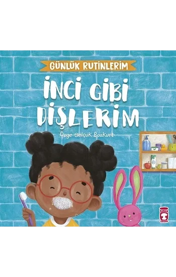 İnci Gibi Dişlerim - Günlük Rutinlerim