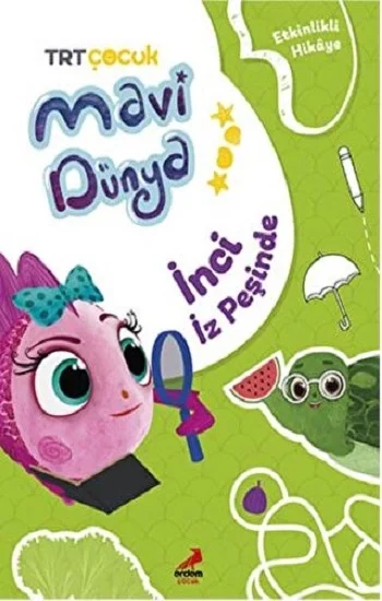 İnci İz Peşinde - Mavi Dünyadan Etkinlikli Hikayeler