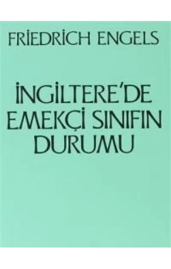 İngiltere’de Emekçi Sınıfın Durumu