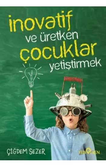 İnovatif Ve Üretken Çocuklar Yetiştirmek
