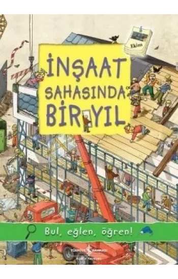 İnşaat Sahasında Bir Yıl