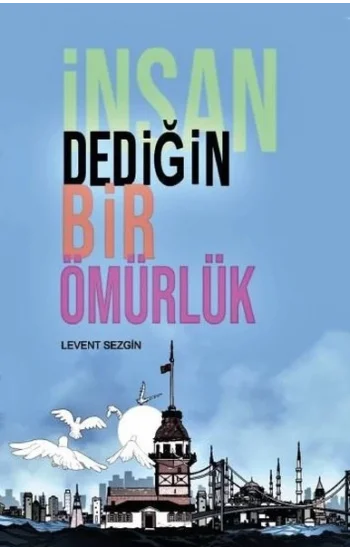 İnsan Dediğin Bir Ömürlük