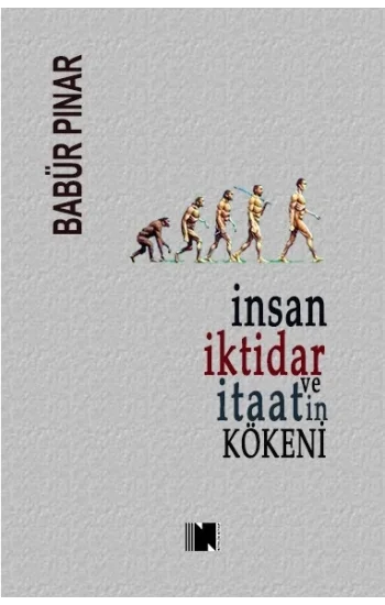 İnsan, İktidar ve İtaatin Kökeni