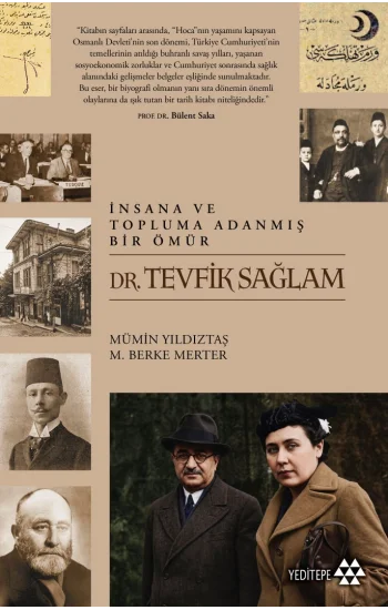 İnsana ve Topluma Adanmış Bir Ömür - Dr. Tevfik Sağlam