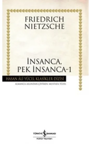 İnsanca, Pek İnsanca - 1