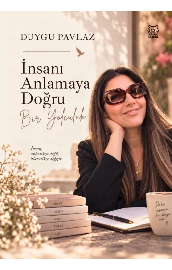 İnsanı Anlamaya Doğru Bir Yolculuk