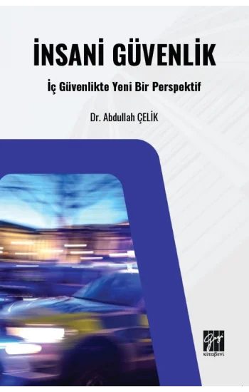 İnsani Güvenlik: İç Güvenlikte Yeni Bir Perspektif