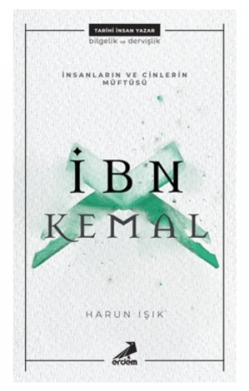 İnsanlar ve Cinlerin Müftüsü -  İbn Kemal
