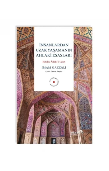 İnsanlardan Uzak Yaşamanın Ahlaki Esasları