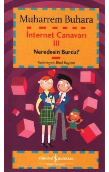 İnternet Canavarı 3:  Neredesin Burcu?