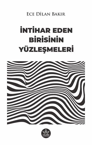 İntihar Eden Birisinin Yüzleşmeleri