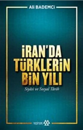 İranda Türklerin Bin Yılı - Siyasi ve Sosyal Tarih